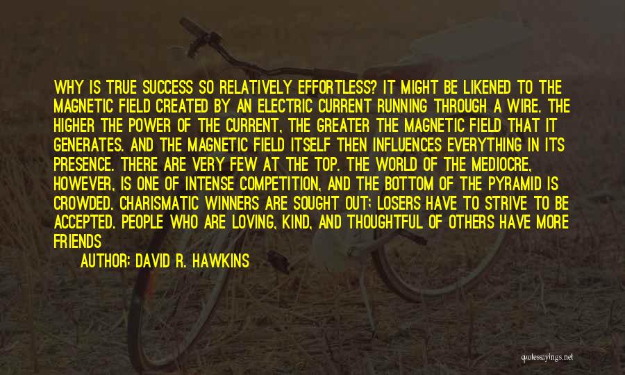 Love Mediocre Quotes By David R. Hawkins