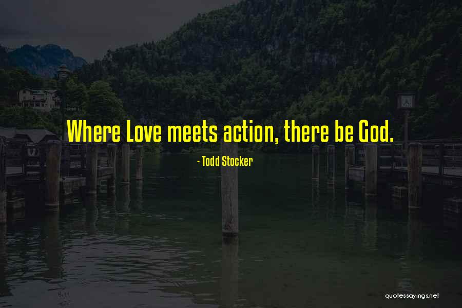 Love Meets Quotes By Todd Stocker