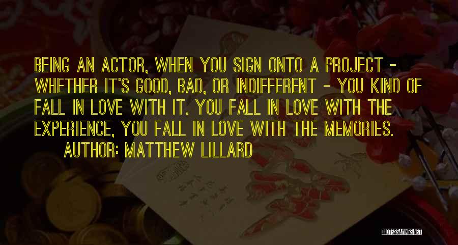 Love Memories Quotes By Matthew Lillard