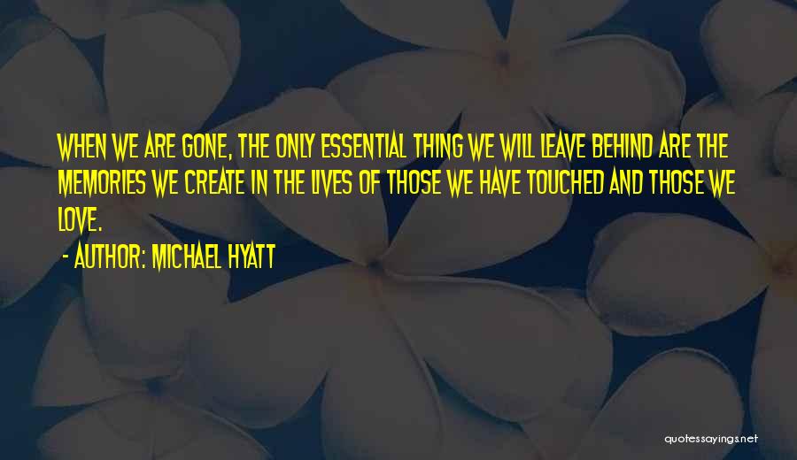 Love Memories Quotes By Michael Hyatt