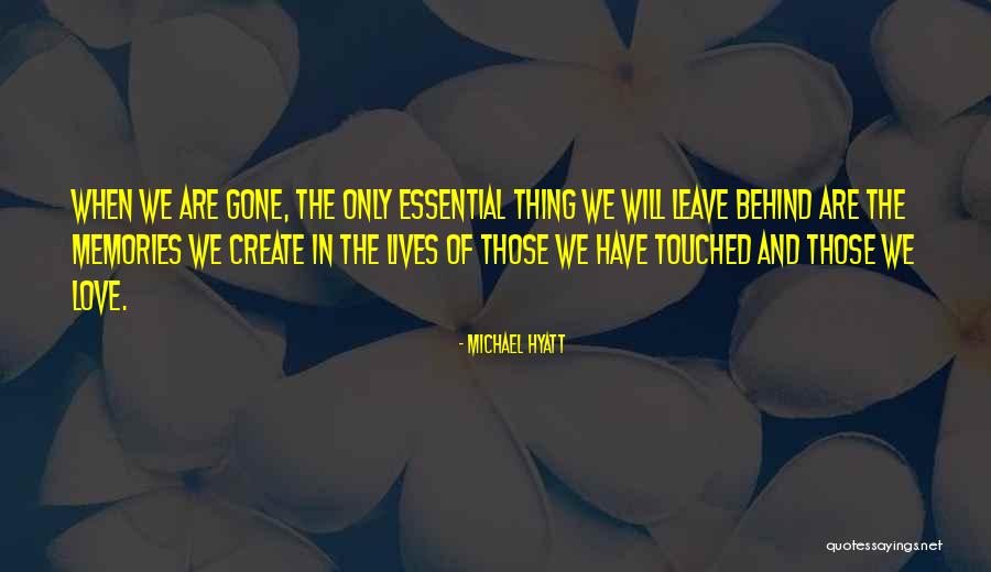 Love Memories Quotes By Michael Hyatt