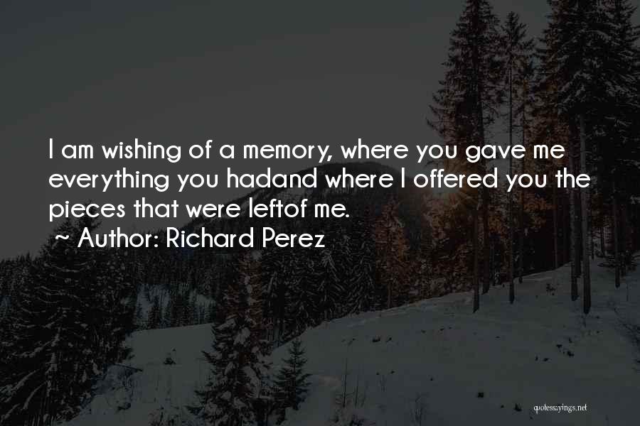 Love Memories Quotes By Richard Perez