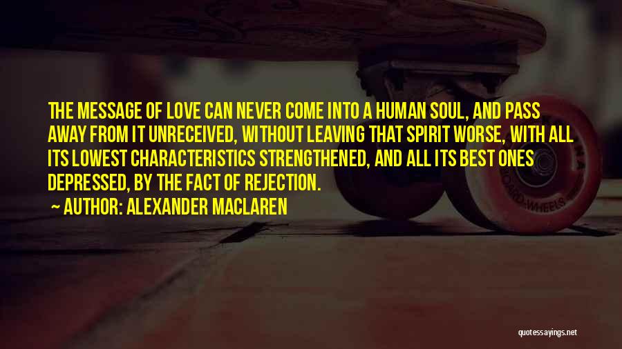 Love Message Quotes By Alexander MacLaren