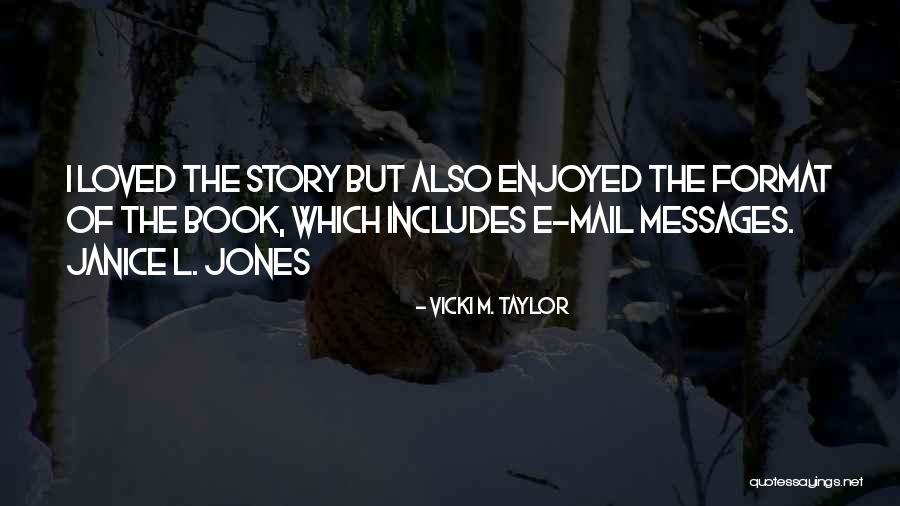 Love Messages Or Quotes By Vicki M. Taylor Love Messages Or Quotes By Vicki M. Taylor