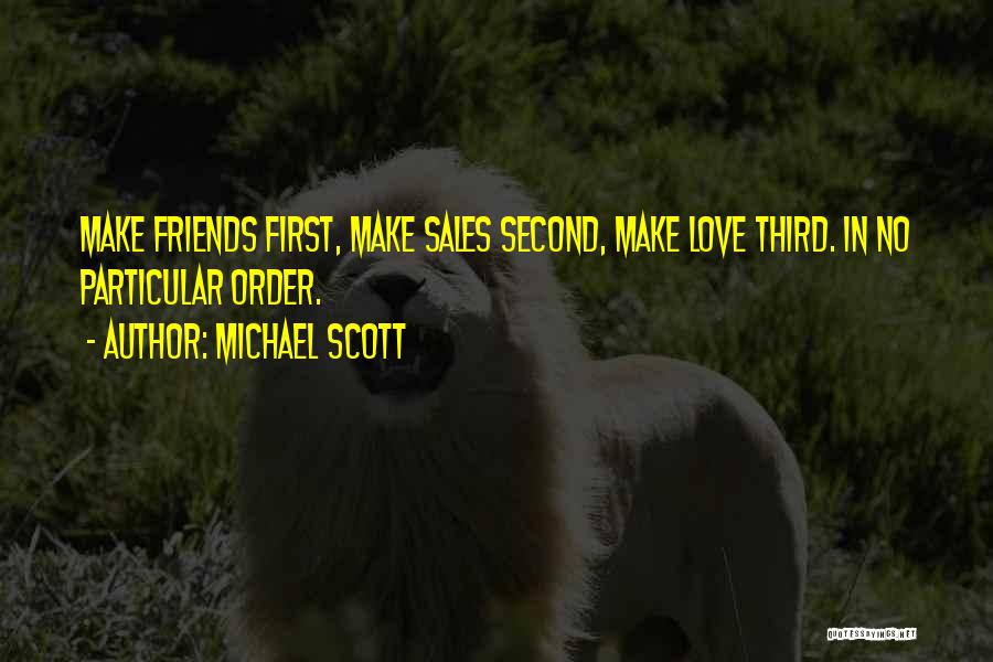 Love Michael Scott Quotes By Michael Scott