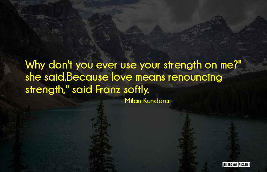 Love Milan Kundera Quotes By Milan Kundera Love Milan Kundera Quotes By Milan Kundera