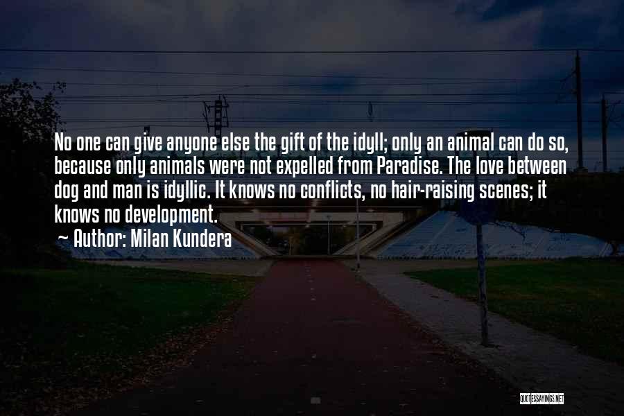 Love Milan Kundera Quotes By Milan Kundera