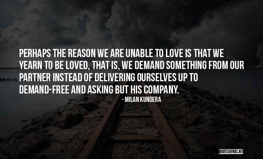 Love Milan Kundera Quotes By Milan Kundera Love Milan Kundera Quotes By Milan Kundera