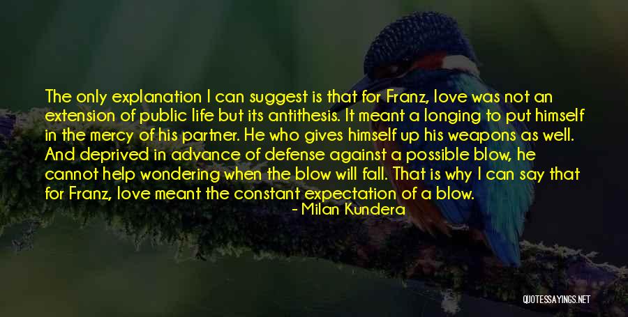 Love Milan Kundera Quotes By Milan Kundera Love Milan Kundera Quotes By Milan Kundera