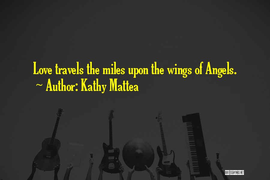 Love Miles Quotes By Kathy Mattea