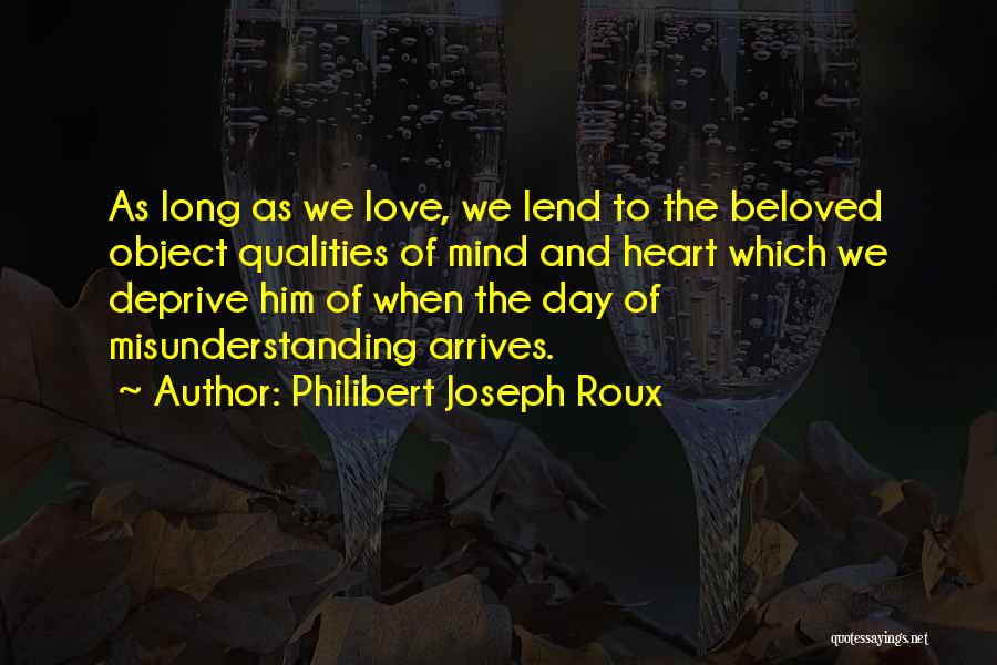 Love Mind Quotes By Philibert Joseph Roux