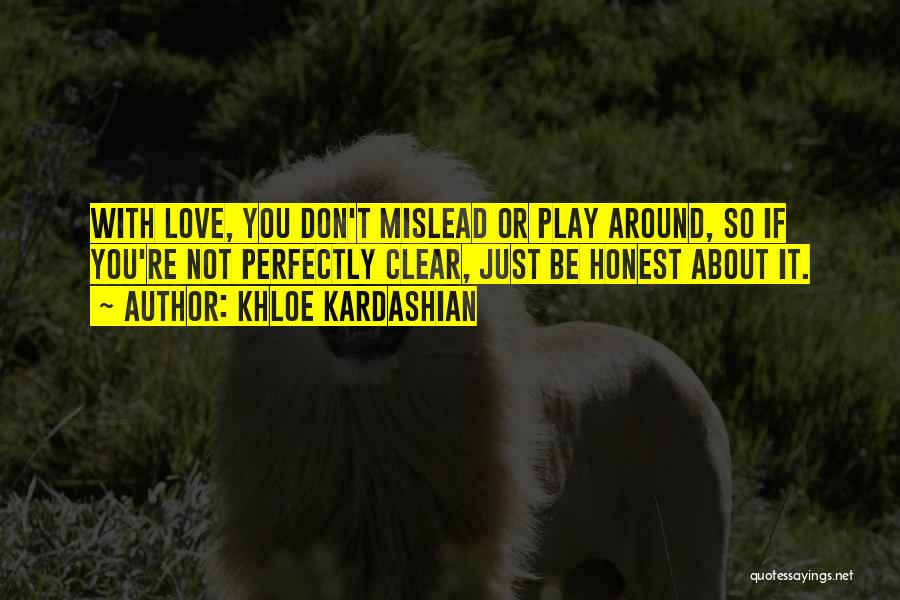 Love Mislead Quotes By Khloe Kardashian