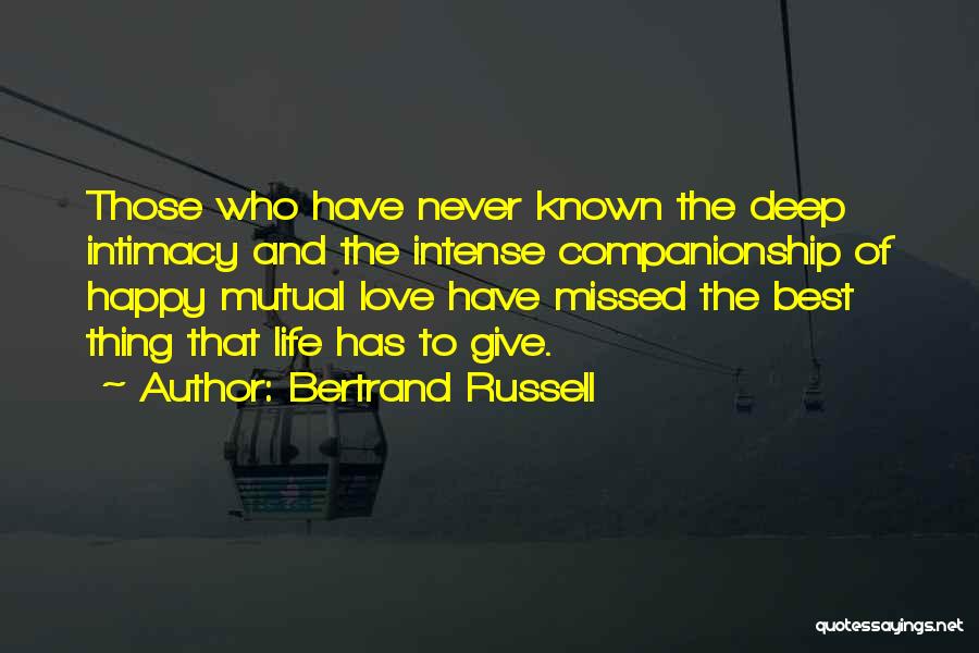 Love Missed Quotes By Bertrand Russell