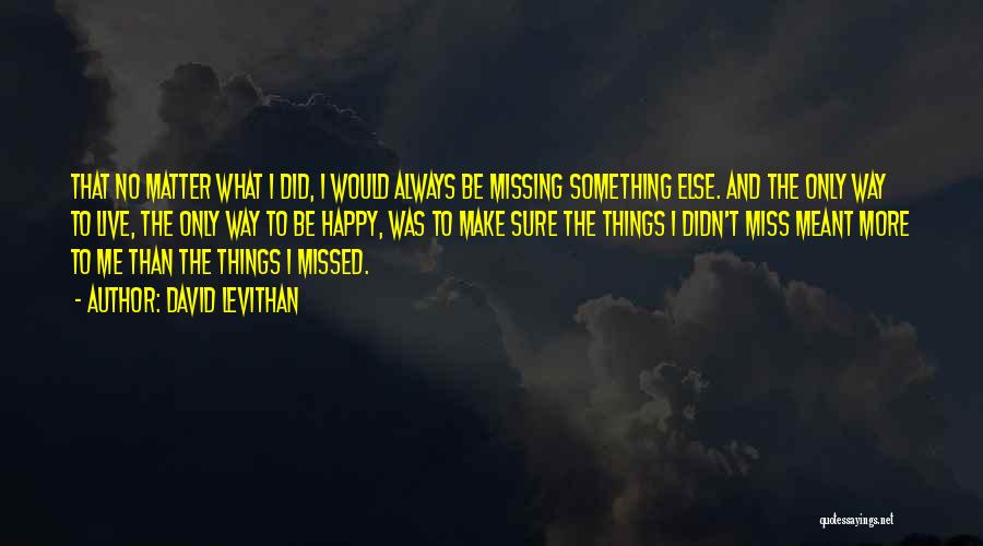 Love Missed Quotes By David Levithan