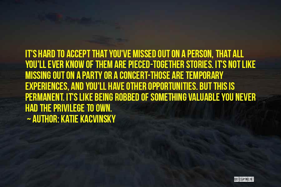 Love Missed Quotes By Katie Kacvinsky