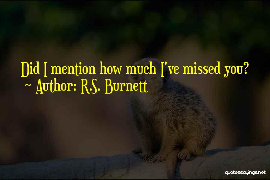 Love Missed Quotes By R.S. Burnett