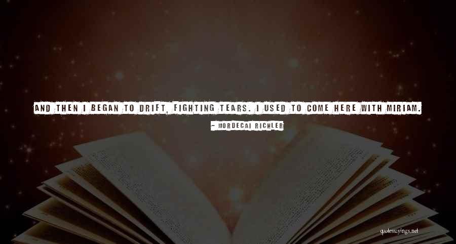 Love Missing Her Quotes By Mordecai Richler Love Missing Her Quotes By Mordecai Richler