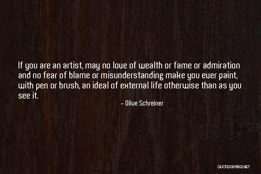 Love Misunderstanding Quotes By Olive Schreiner Love Misunderstanding Quotes By Olive Schreiner