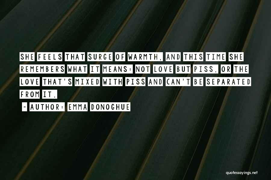 Love Mixed Quotes By Emma Donoghue