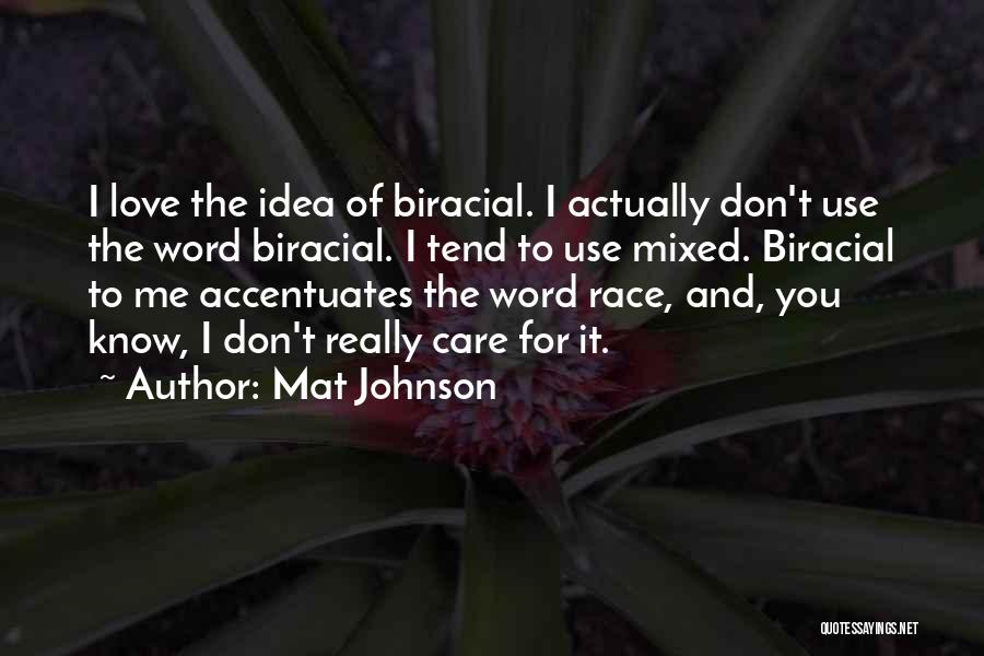 Love Mixed Quotes By Mat Johnson