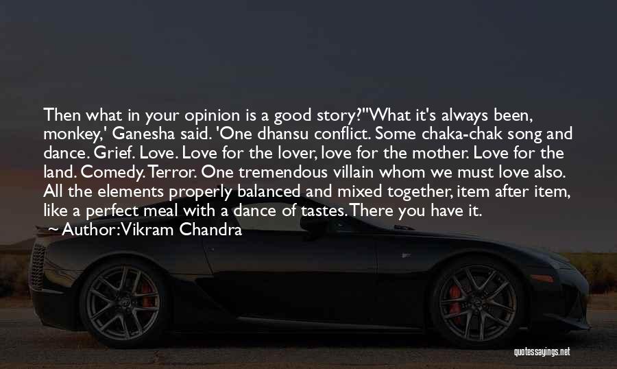 Love Mixed Quotes By Vikram Chandra