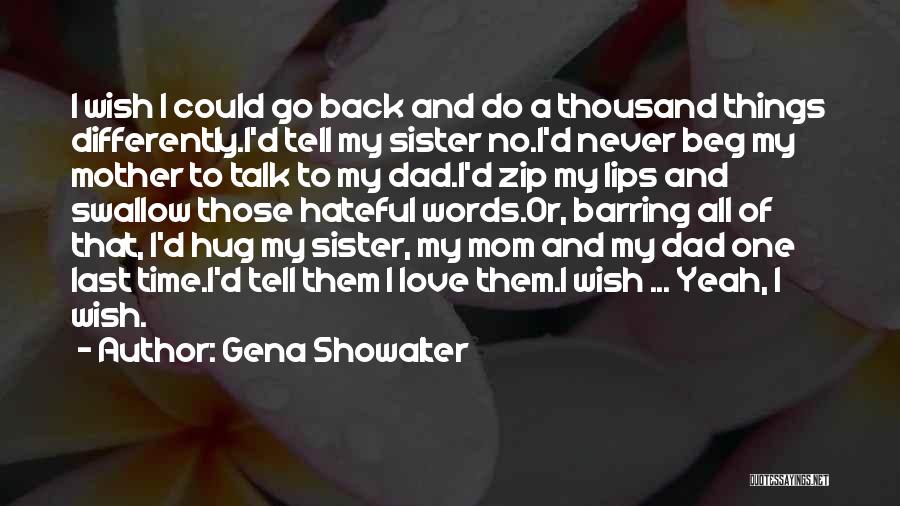 Love Mom And Dad Quotes By Gena Showalter