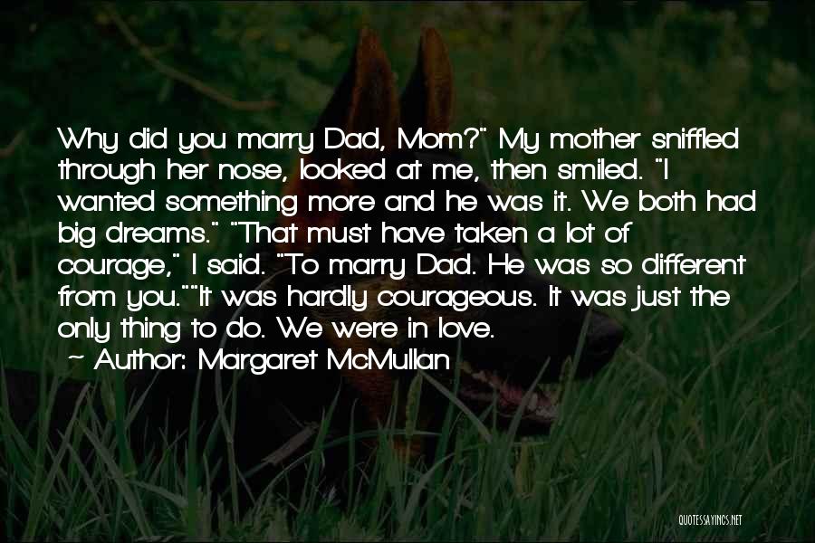 Love Mom And Dad Quotes By Margaret McMullan