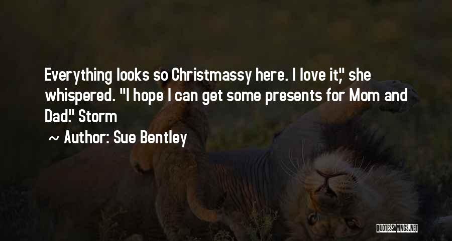 Love Mom And Dad Quotes By Sue Bentley