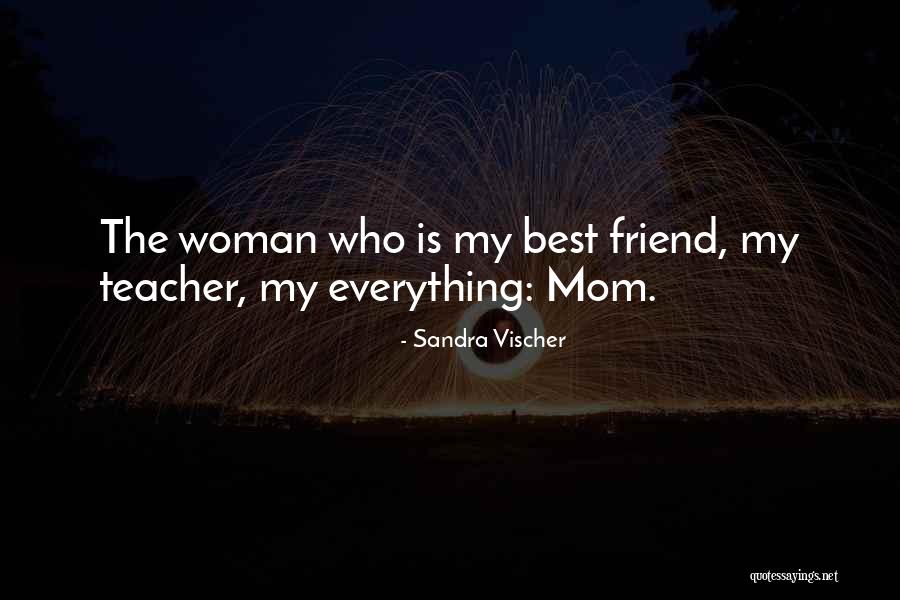 Love Mom From Daughters Quotes By Sandra Vischer