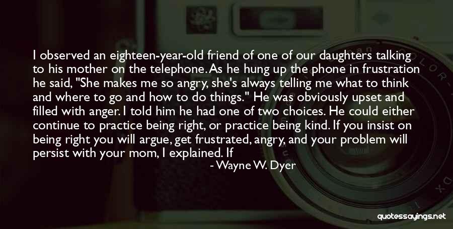 Love Mom From Daughters Quotes By Wayne W. Dyer Love Mom From Daughters Quotes By Wayne W. Dyer