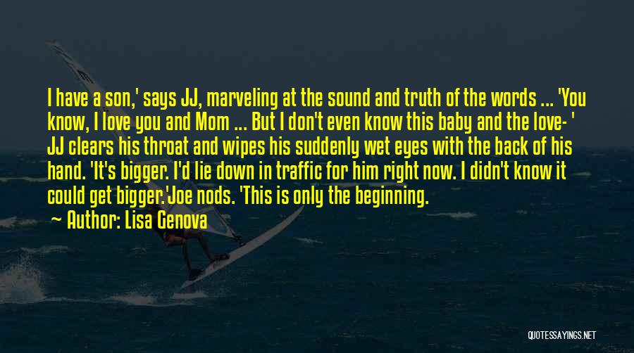 Love Mom Son Quotes By Lisa Genova