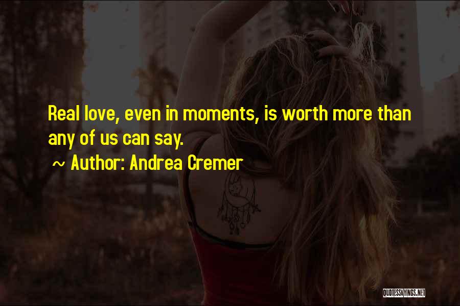Love Moments Quotes By Andrea Cremer
