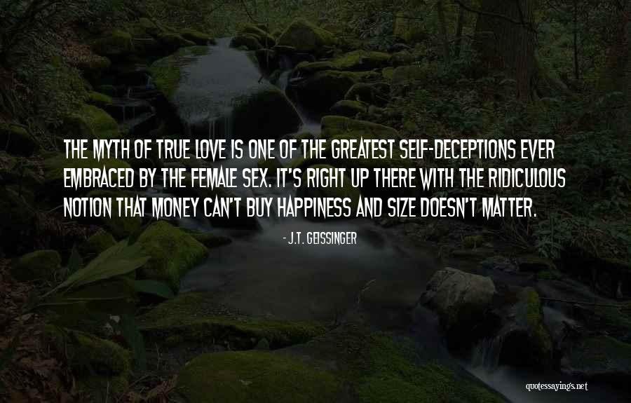 Love Money And Happiness Quotes By J.T. Geissinger