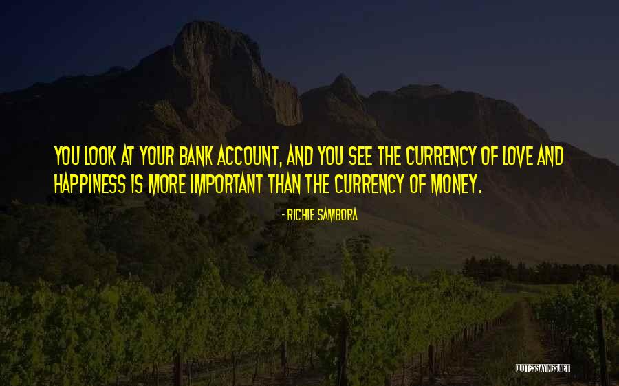 Love Money And Happiness Quotes By Richie Sambora Love Money And Happiness Quotes By Richie Sambora
