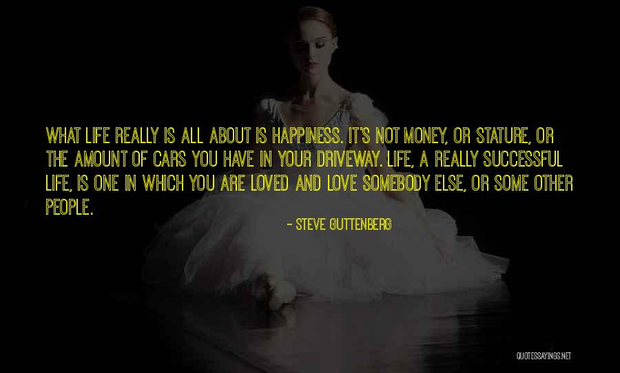 Love Money And Happiness Quotes By Steve Guttenberg