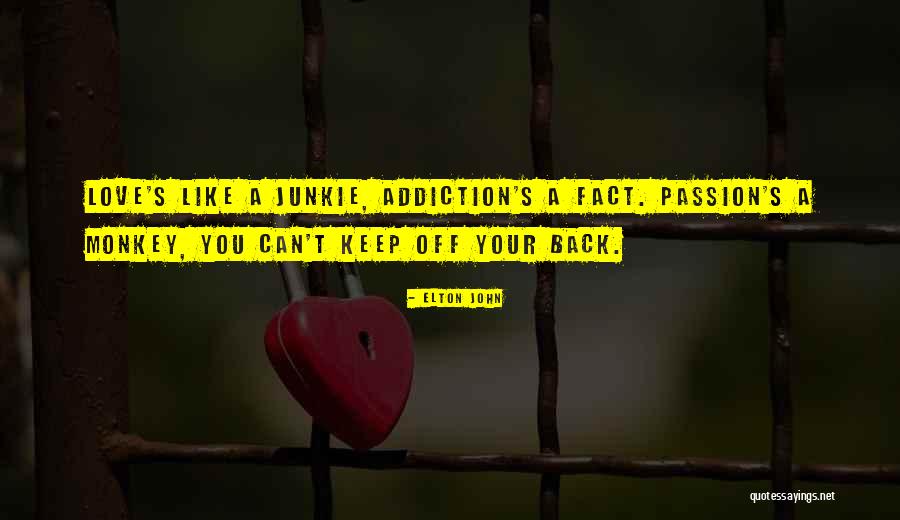 Love Monkey Quotes By Elton John Love Monkey Quotes By Elton John
