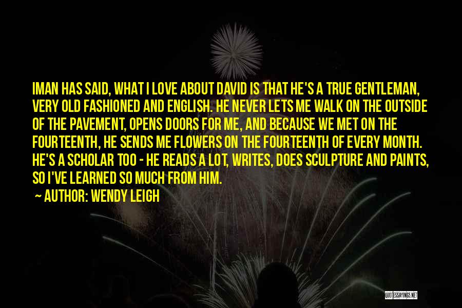 Love Month Quotes By Wendy Leigh