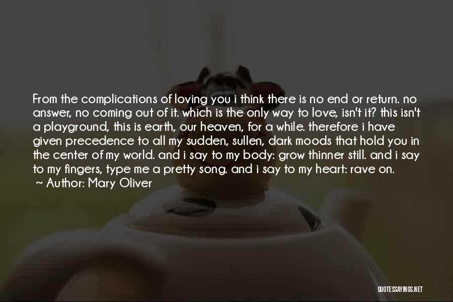 Love Moods Quotes By Mary Oliver
