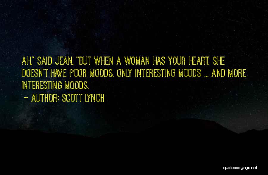 Love Moods Quotes By Scott Lynch