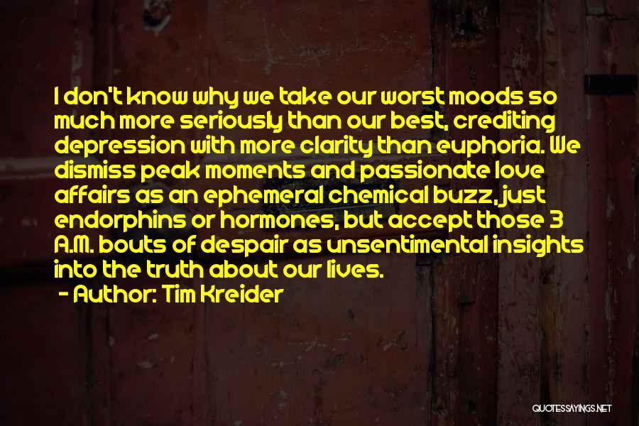 Love Moods Quotes By Tim Kreider
