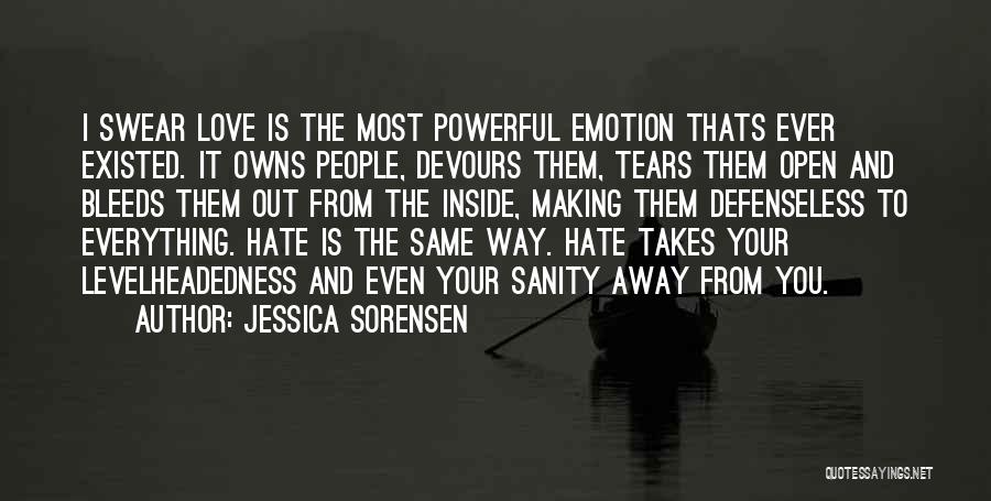 Love More Powerful Than Hate Quotes By Jessica Sorensen