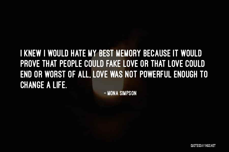 Love More Powerful Than Hate Quotes By Mona Simpson Love More Powerful Than Hate Quotes By Mona Simpson
