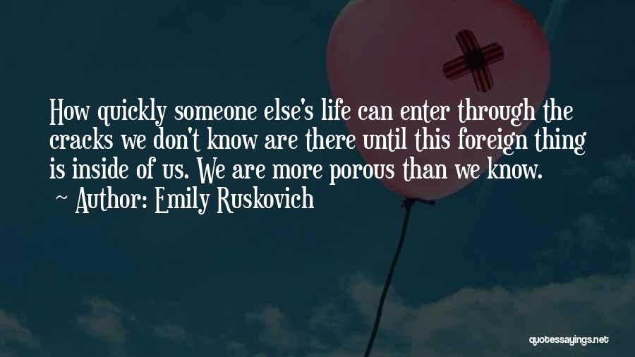 Love More Than Life Quotes By Emily Ruskovich
