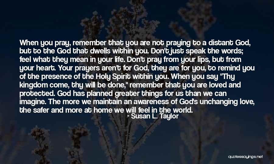 Love More Than Life Quotes By Susan L. Taylor Love More Than Life Quotes By Susan L. Taylor
