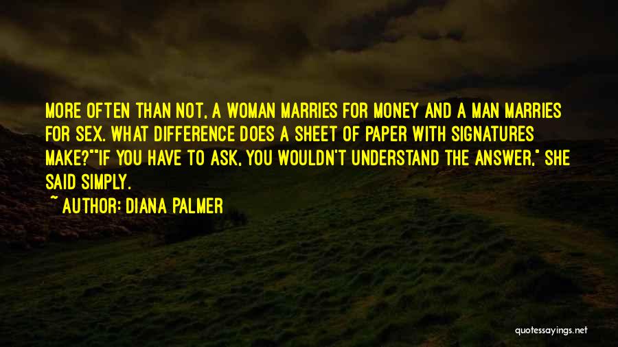 Love More Than Money Quotes By Diana Palmer