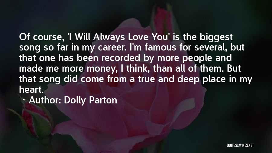 Love More Than Money Quotes By Dolly Parton