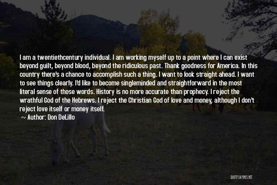Love More Than Money Quotes By Don DeLillo