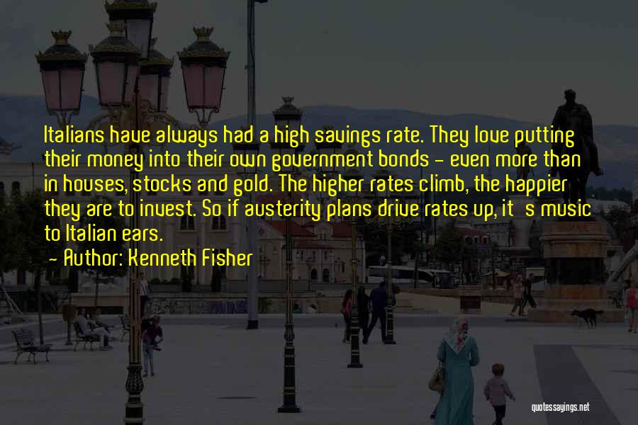 Love More Than Money Quotes By Kenneth Fisher