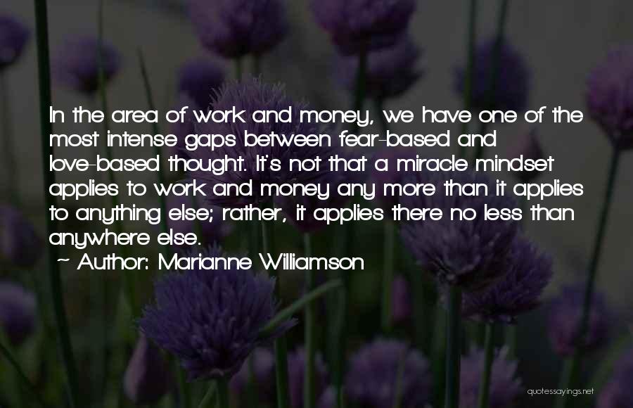 Love More Than Money Quotes By Marianne Williamson