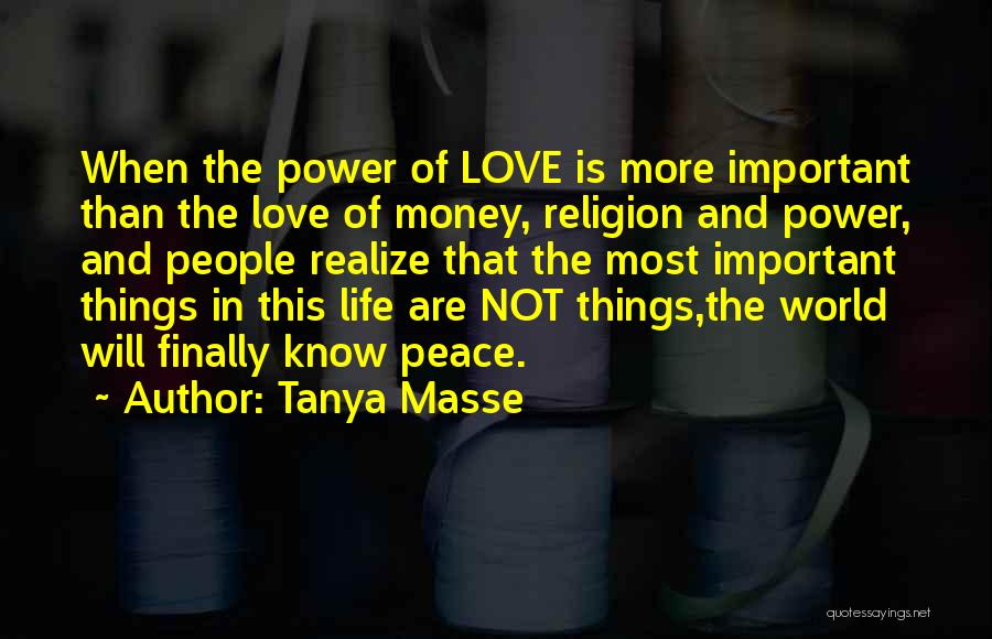 Love More Than Money Quotes By Tanya Masse